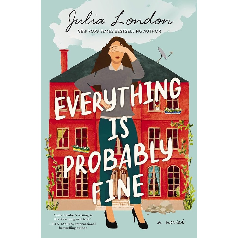 Everything Is Probably Fine: A Novel