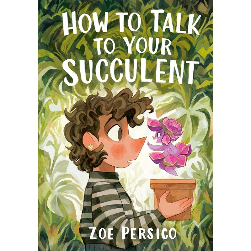 How to Talk to Your Succulent