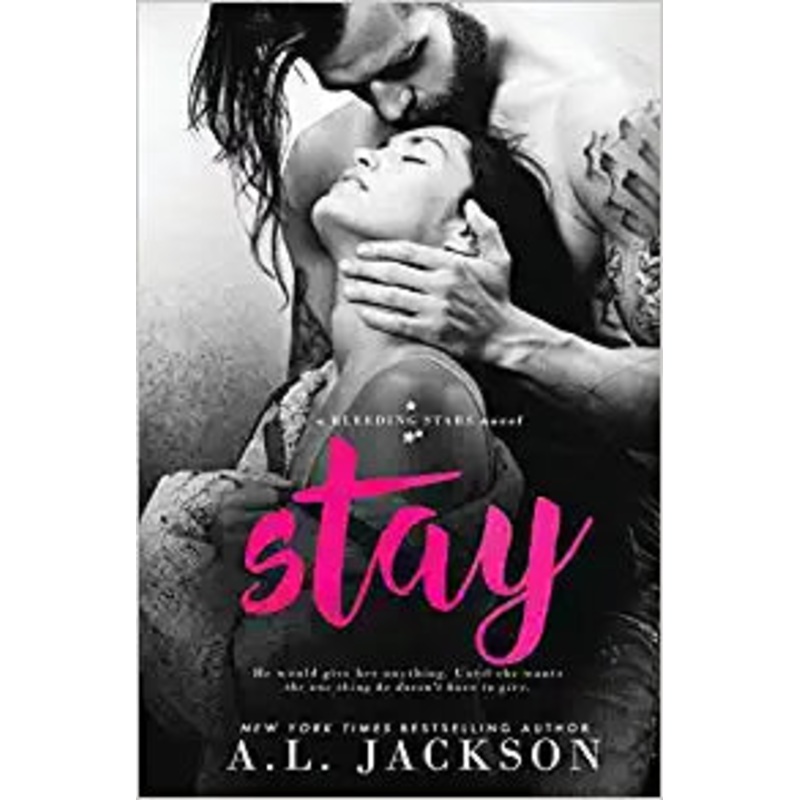Stay: A Bleeding Stars Stand-Alone Novel