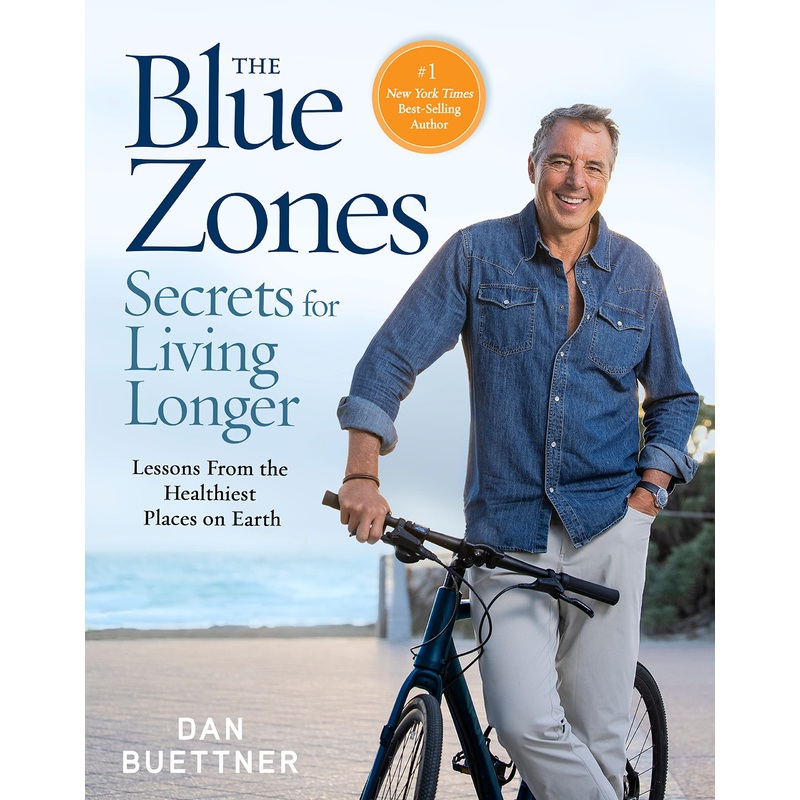 The Blue Zones Secrets for Living Longer: Lessons from the Healthiest Places on Earth Hardcover