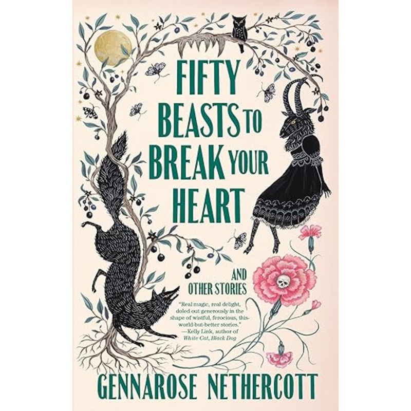 Fifty Beasts to Break Your Heart: And Other Stories