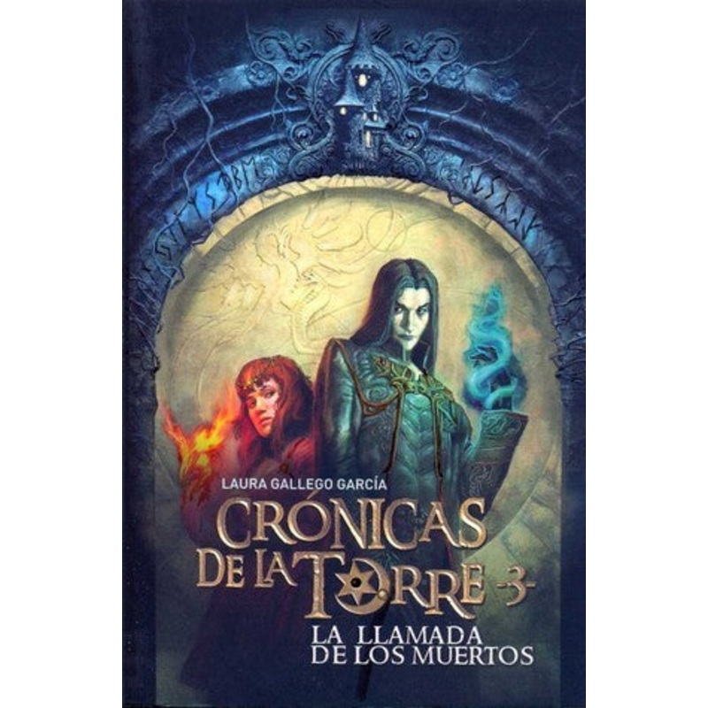 LA LLAMADA DE LOS MUERTOS (Cronicas de la Torre #3)