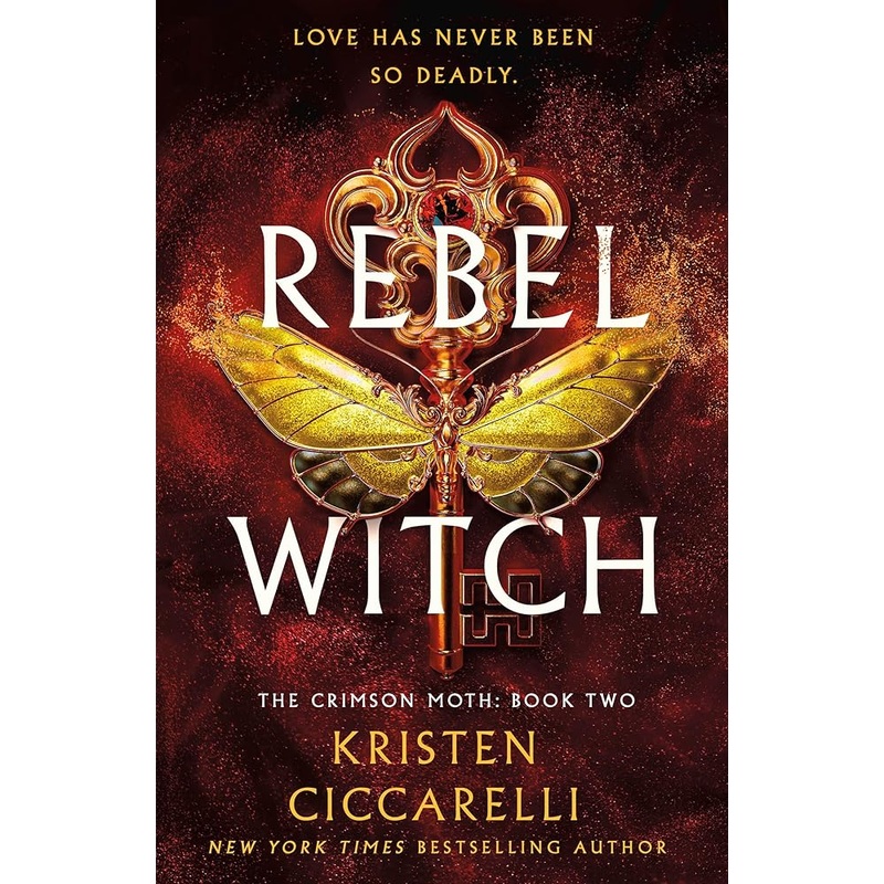 Rebel Witch: The Crimson Moth: Book 2 (The Crimson Moth, 2) by Kristen Ciccarelli