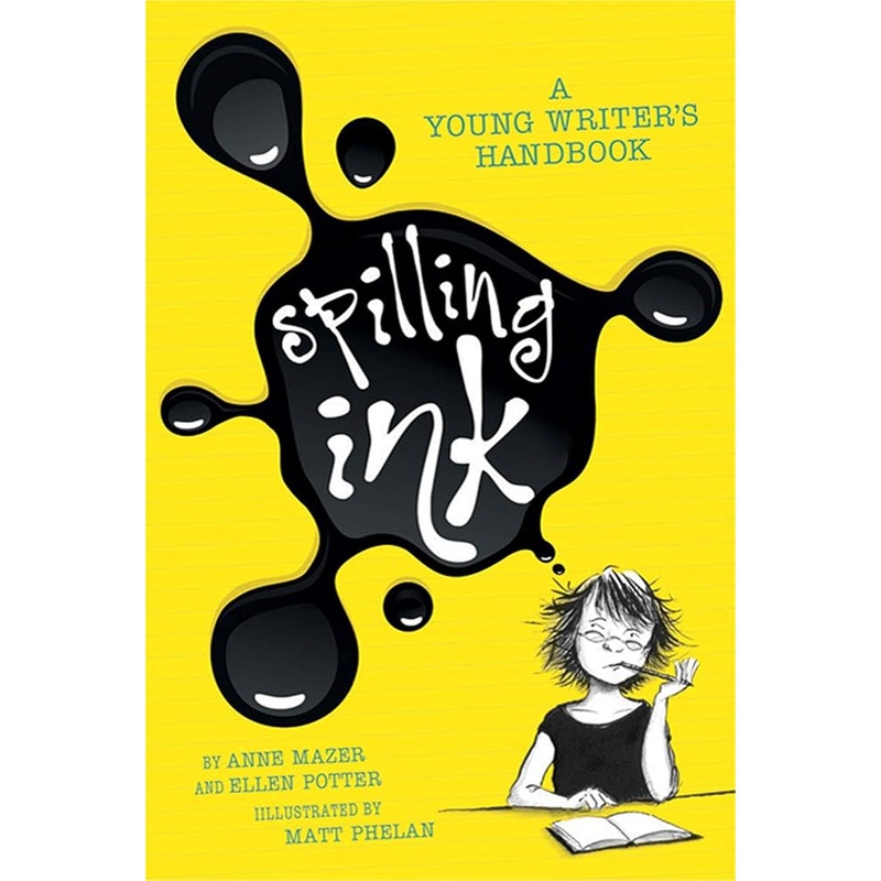 Spilling Ink: A Young Writer’s Handbook
