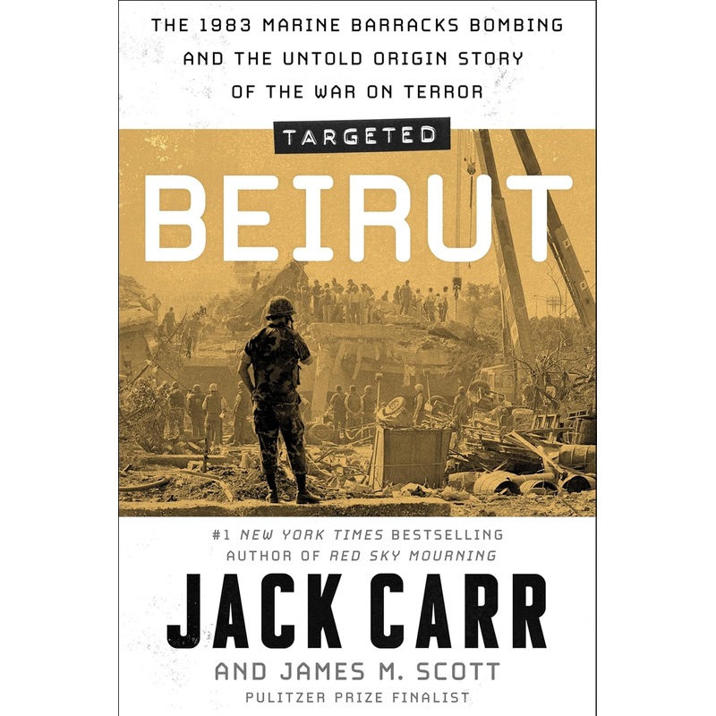 Targeted: Beirut: The 1983 Marine Barracks Bombing and the Untold Origin Story of the War on Terror Hardcover