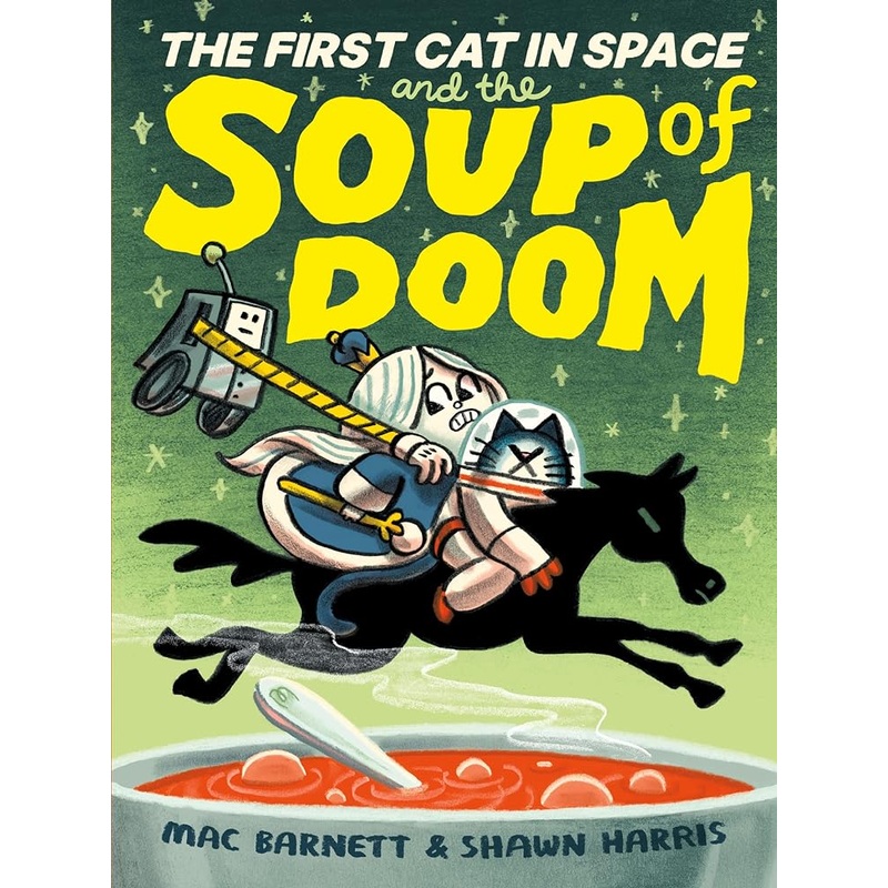 The First Cat in Space and the Soup of Doom (The First Cat in Space, 2)