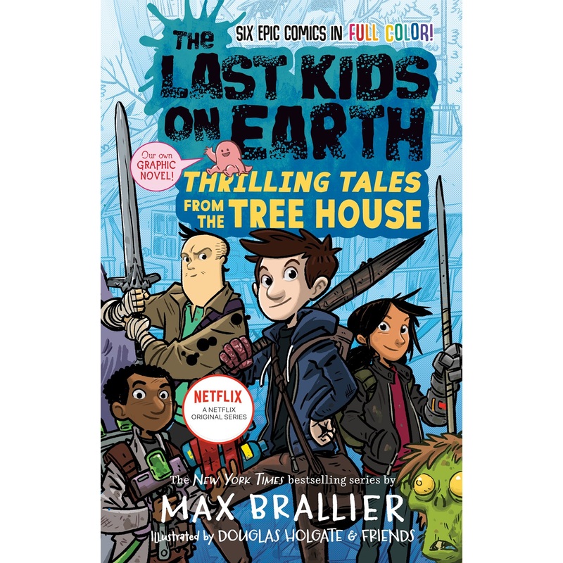 The Last Kids On Earth: Thrilling Tales From The Treehouse