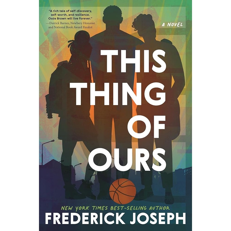 This Thing of Ours by Frederick Joseph