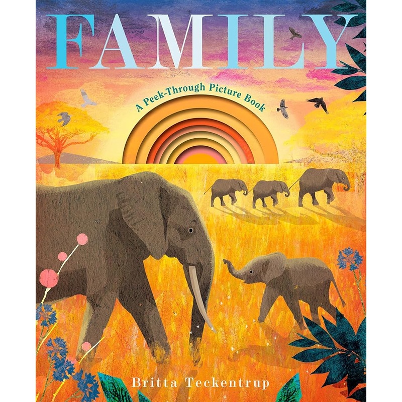 Family: A Peek-Through Picture Book by Britta Teckentrup