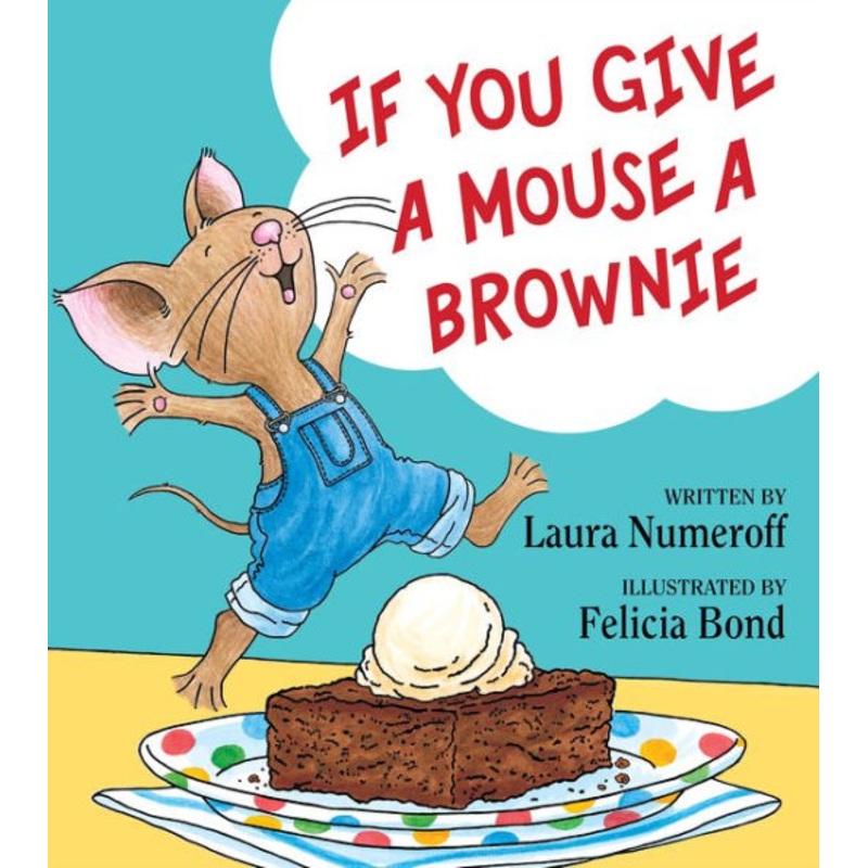 If You Give a Mouse a Brownie Hardcover