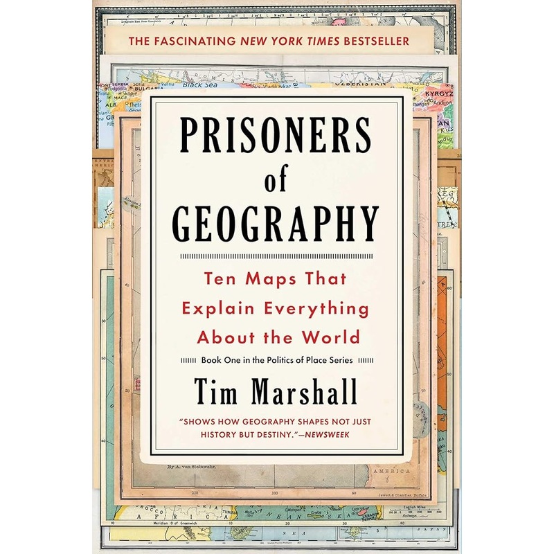 Prisoners of Geography: Ten Maps That Explain Everything About the World (1) (Politics of Place)