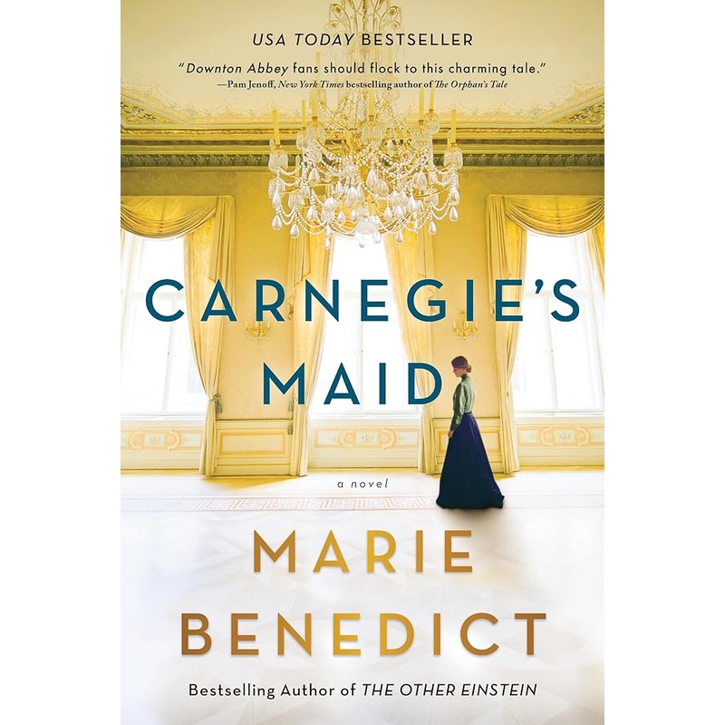 Carnegie’s Maid: A Novel