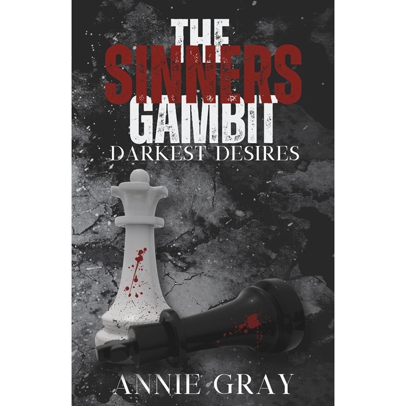 Gray, Annie – The Sinners Gambit (Darkest Desires)