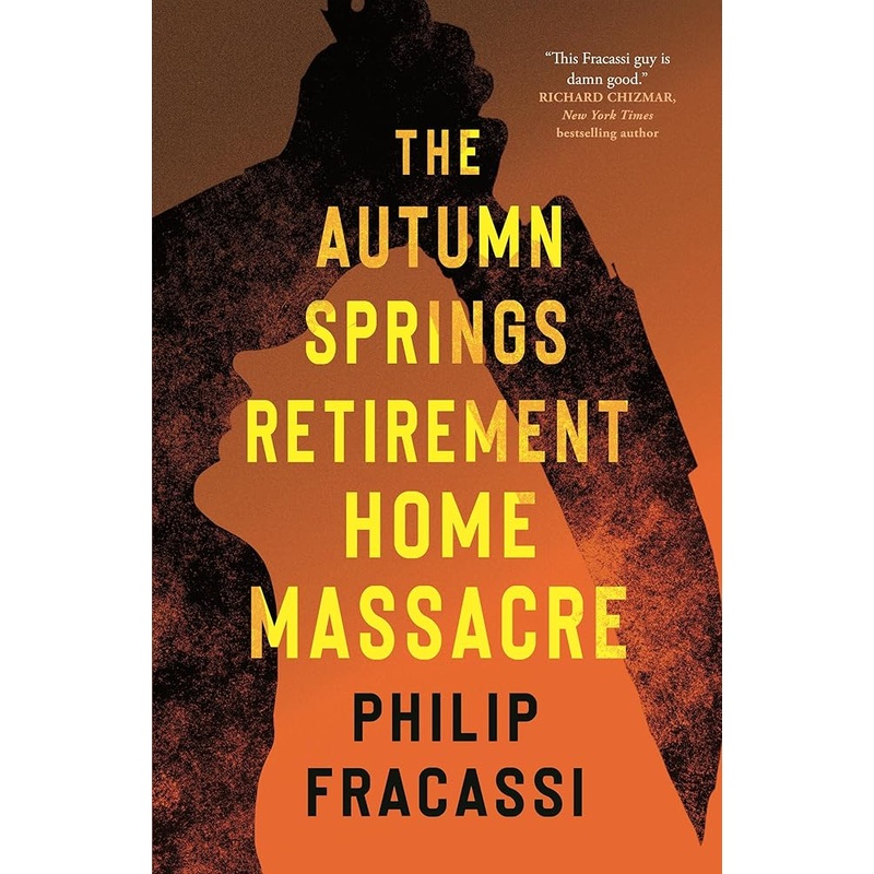 (09/30/35 PREORDER) The Autumn Springs Retirement Home Massacre