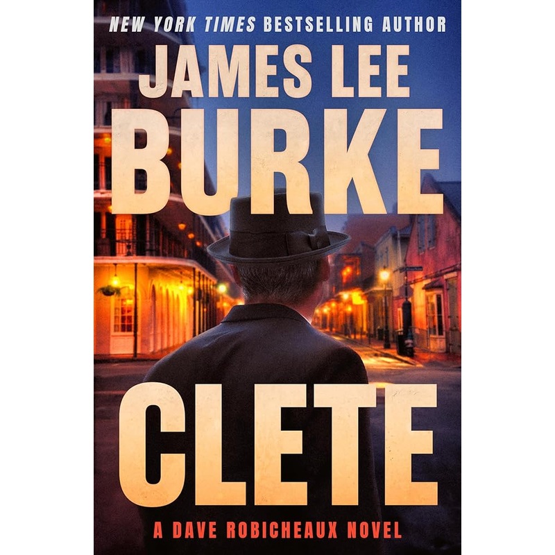 Clete: A Dave Robicheaux Novel (Dave Robicheaux, 24)