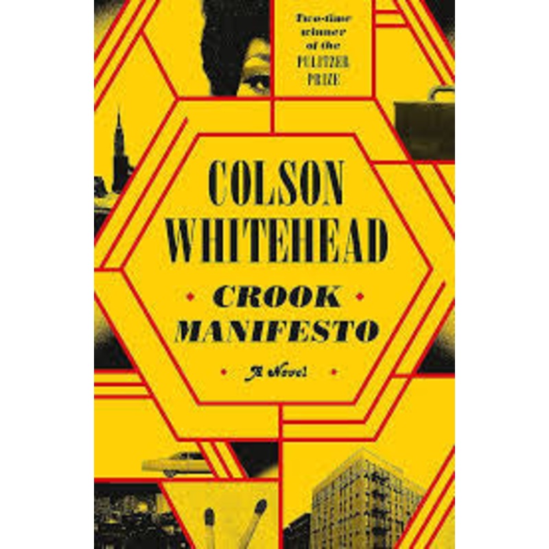 Crook Manifesto by Colson Whitehead