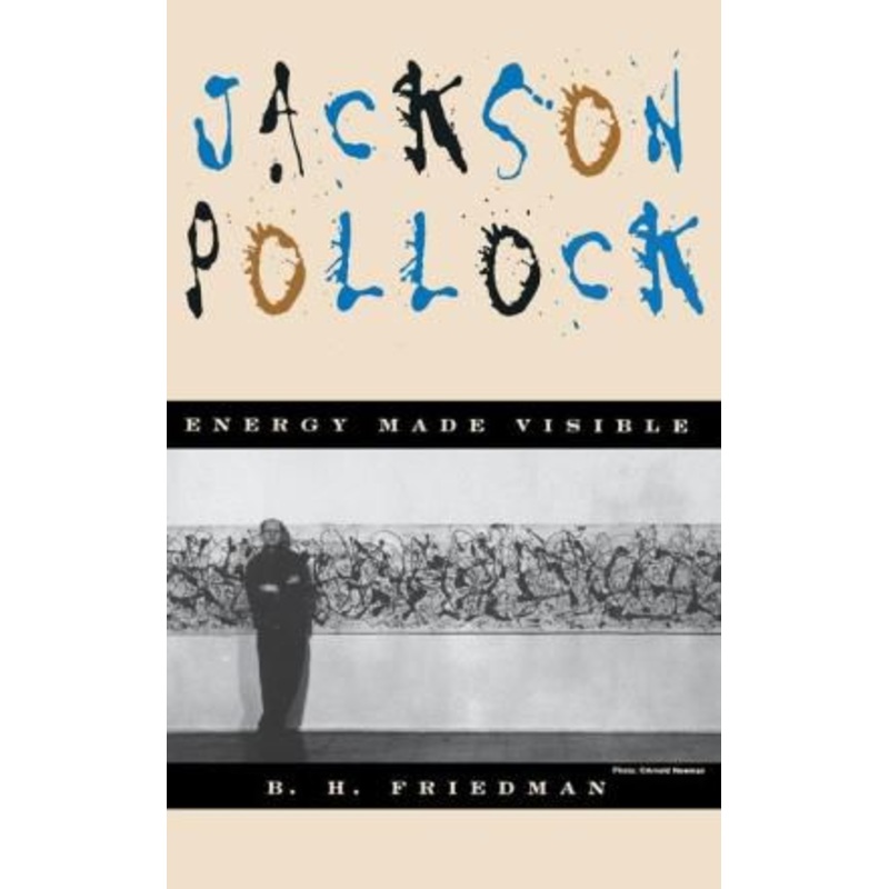 Jackson Pollock: Energy Made Visible Paperback