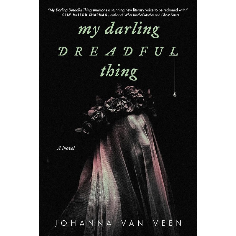 My Darling Dreadful Thing: A Novel