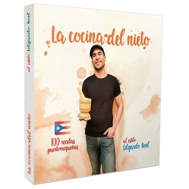 La Cocina del Nieto: 100 recetas puertorriqueas al estilo Edgardo Noel