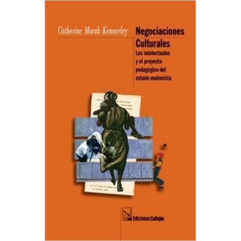 NEGOCIACIONES CULTURALES: LOS INTELECTUALES Y EL PROYECTO PEDAGOGICO DEL ESTADO MUNOCISTA