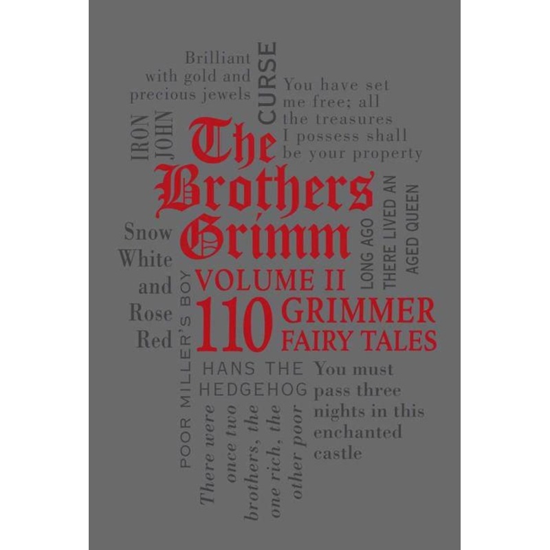 The Brothers Grimm Volume II: 110 Grimmer Fairy Tales Paperback