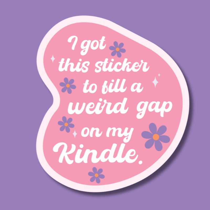 Weird Gap On My Kindle Sticker