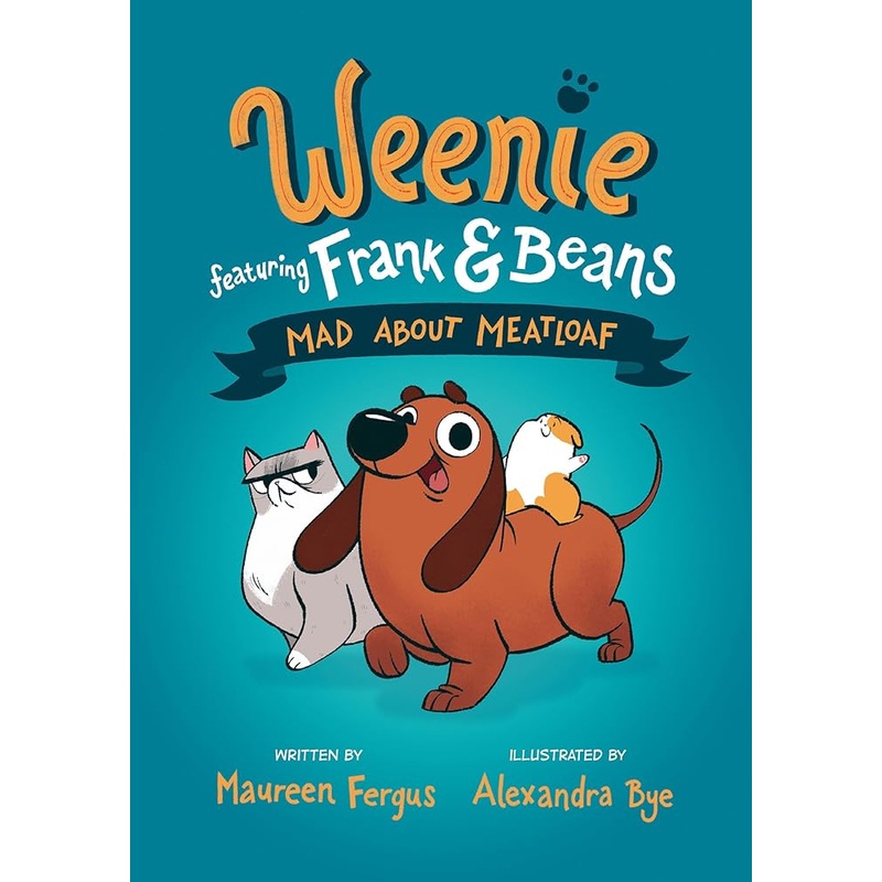 Mad About Meatloaf (Weenie Featuring Frank and Beans Book #1)