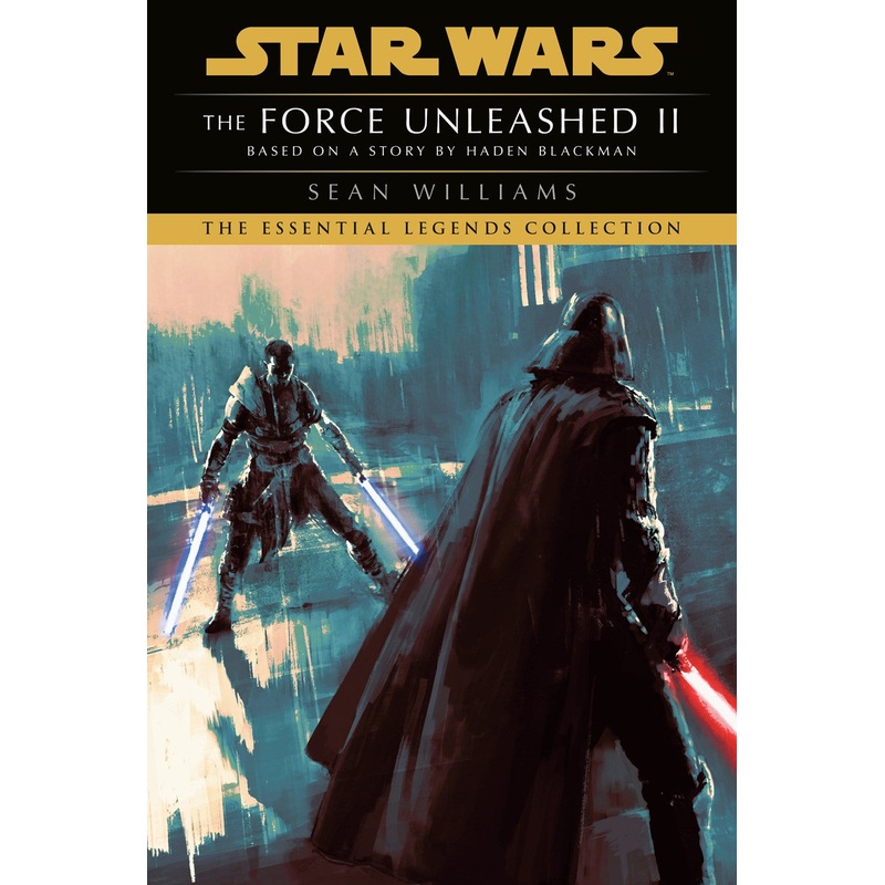 The Force Unleashed II: Star Wars Legends (The Force Unleashed #2)