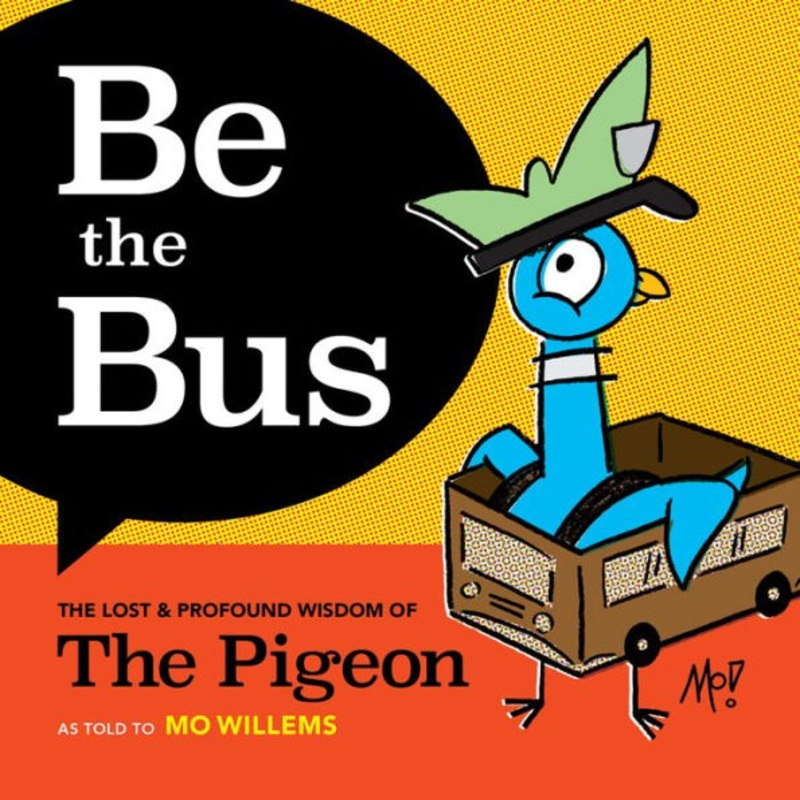 Be the Bus: The Lost & Profound Wisdom of the Pigeon Hardcover