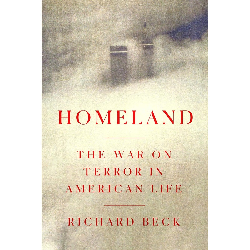 Homeland: The War on Terror in American Life Hardcover