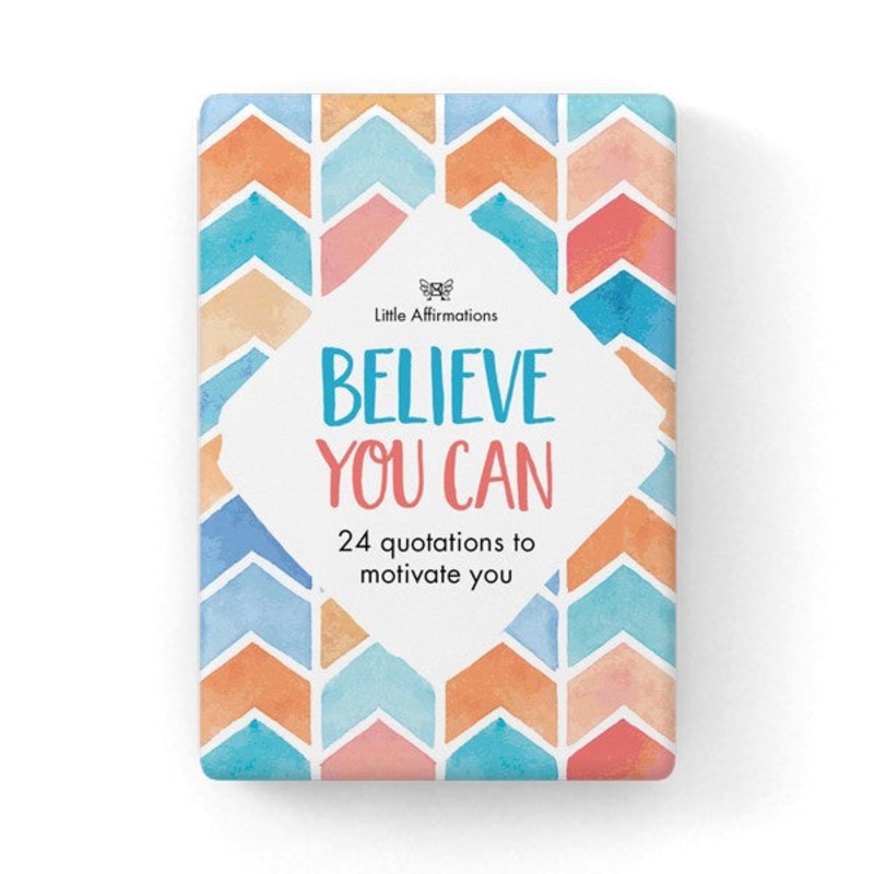 LITTLE AFFIRMATIONS – BELIEVE YOU CAN
