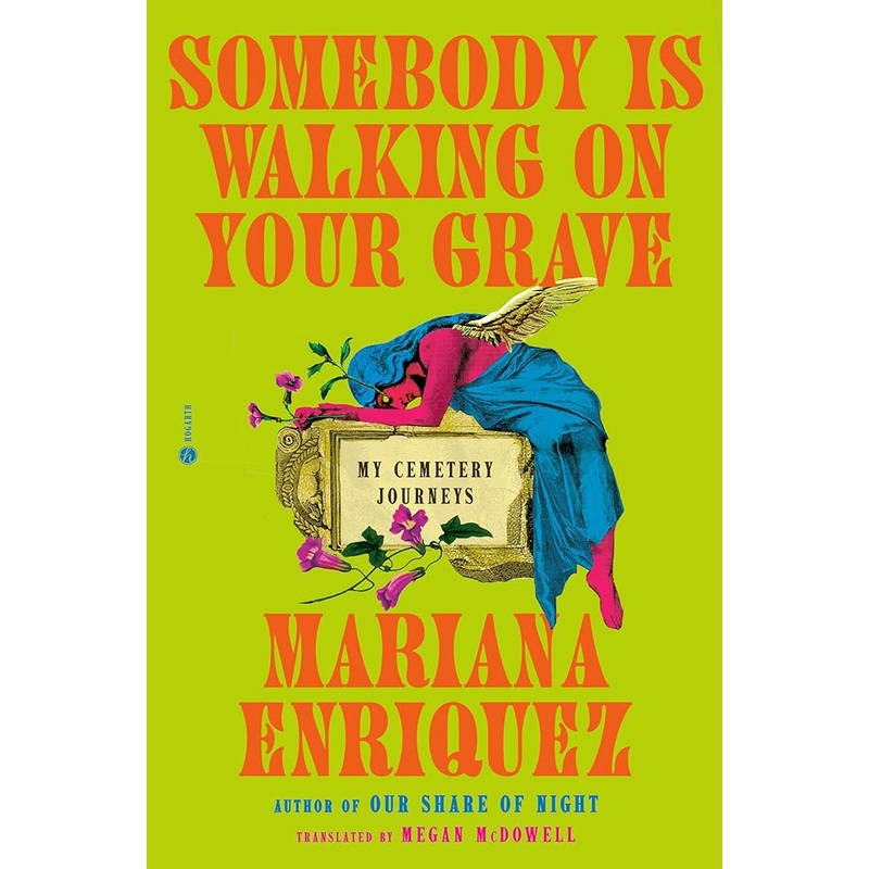 (09/30/25 PREORDER) Somebody Is Walking on Your Grave: My Cemetery Journeys