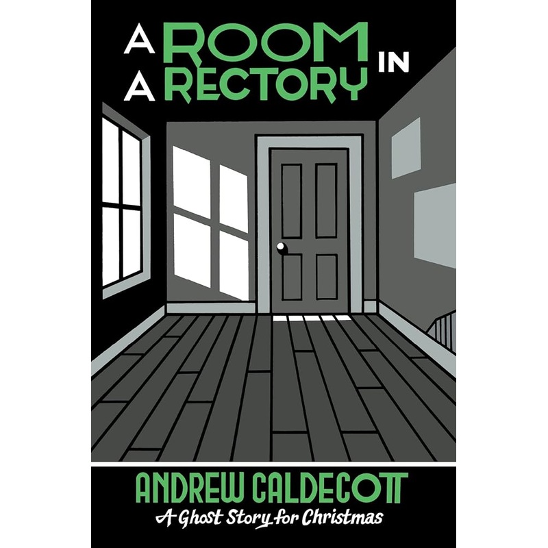 A Room in a Rectory: A Ghost Story for Christmas (Seth’s Christmas Ghost Stories)