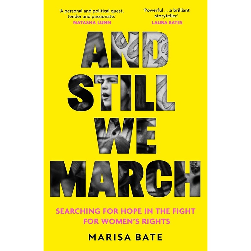 And Still We March: A powerful feminist memoir of the complexities of motherhood and the fight for womens rights through the decades