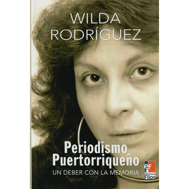 Periodismo Puertorriqueo: Un deber con la memoria