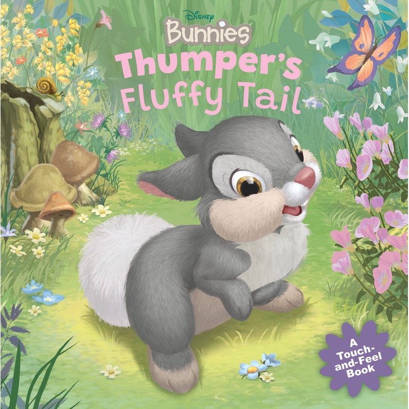 Thumper??s Fluffy Tail (disney Bunnies: A Touch And Feel Book)