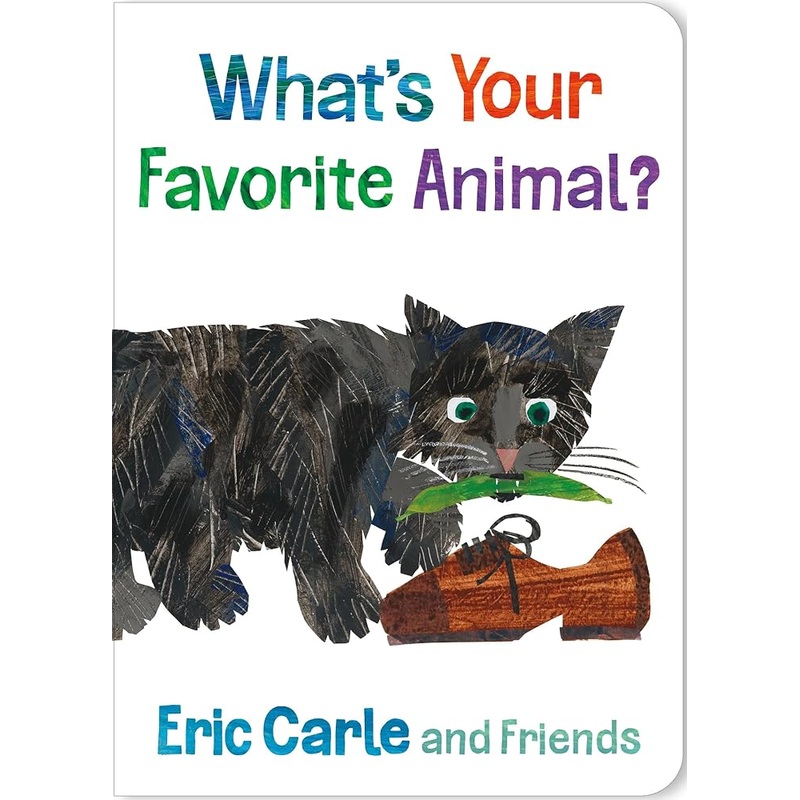 What’s Your Favorite Animal? (Eric Carle and Friends’ What’s Your Favorite, 1)