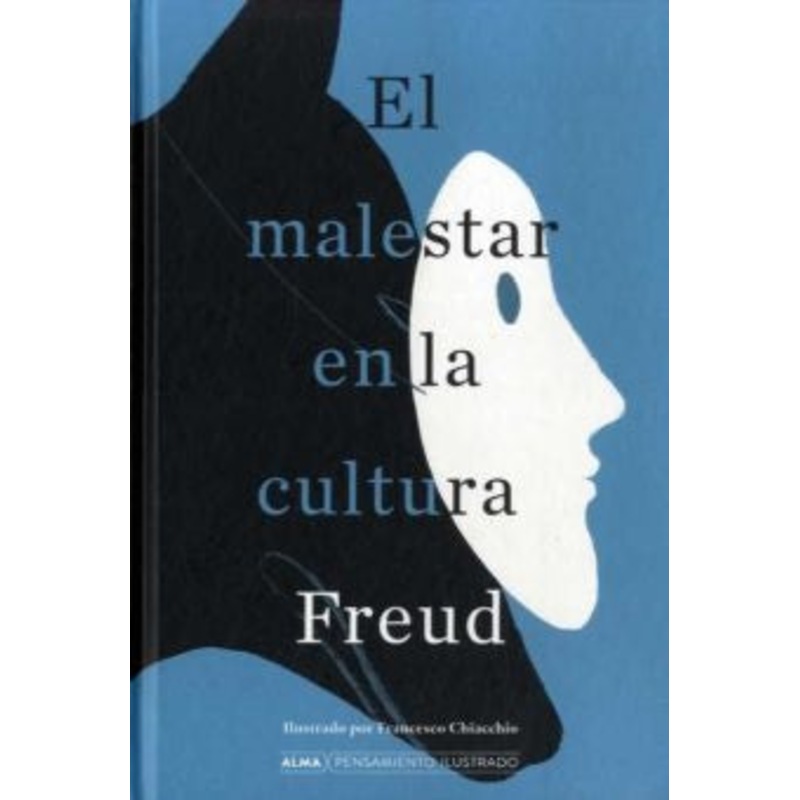 El malestar en la Cultura – Alma Pensamiento Ilustrado