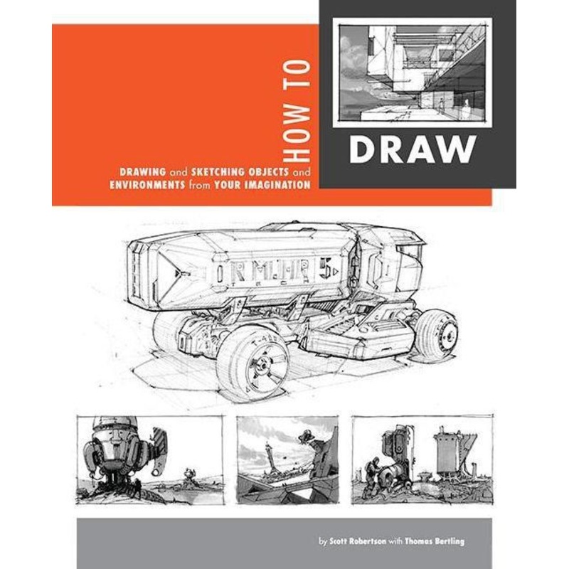 How to Draw: Drawing and Sketching Objects and Environments from Your Imagination Hardcover
