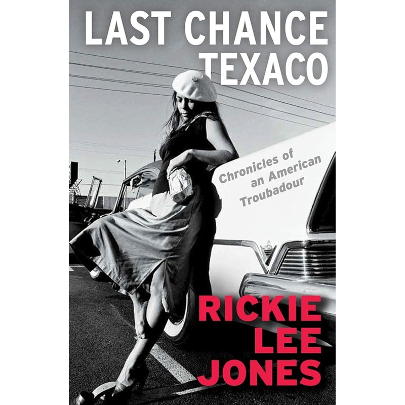 Last Chance Texaco: Chronicles of an American Troubadour