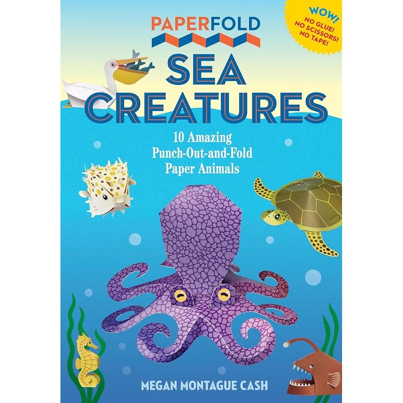 Paperfold Sea Creatures: 10 Amazing Punch-Out-And-Fold Paper Animals