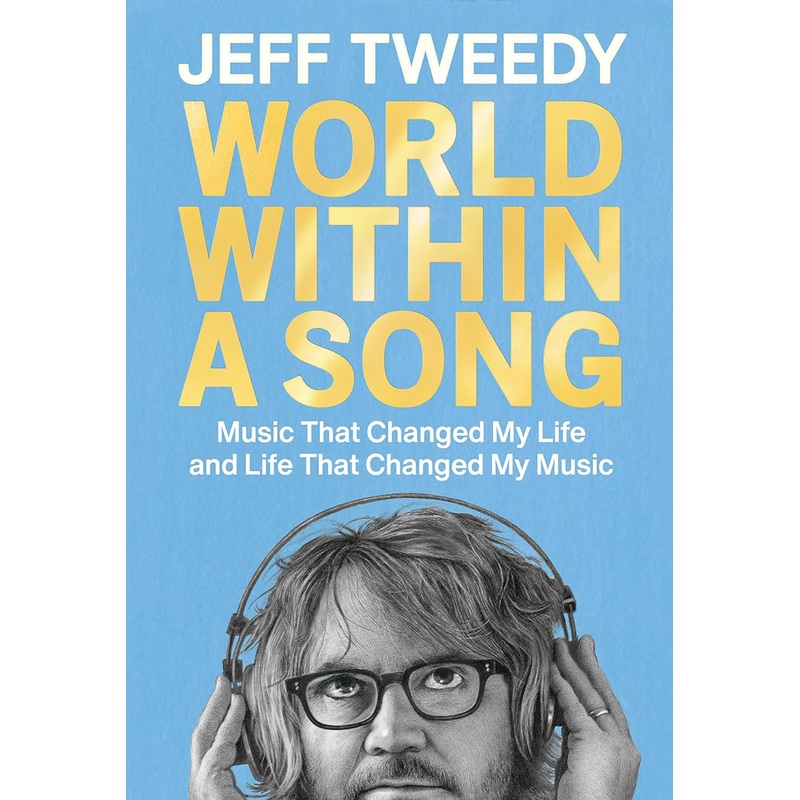 World Within a Song: Music That Changed My Life and Life That Changed My Music Hardcover