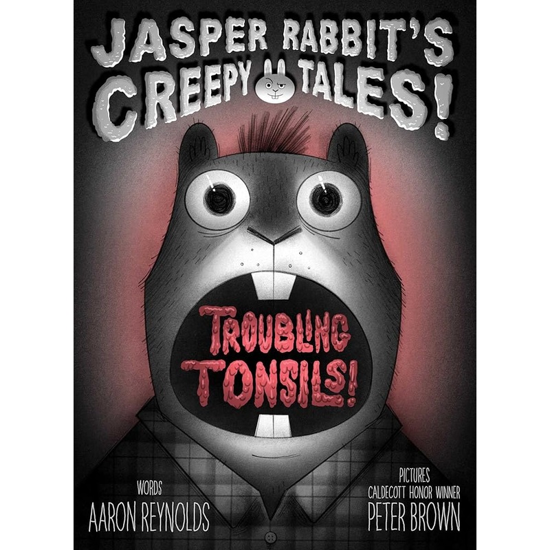(09/02/25 PREORDER) Troubling Tonsils! (Jasper Rabbit’s Creepy Tales!)
