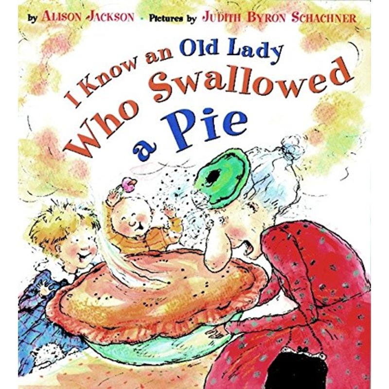 I Know an Old Lady Who Swallowed a Pie Hardcover
