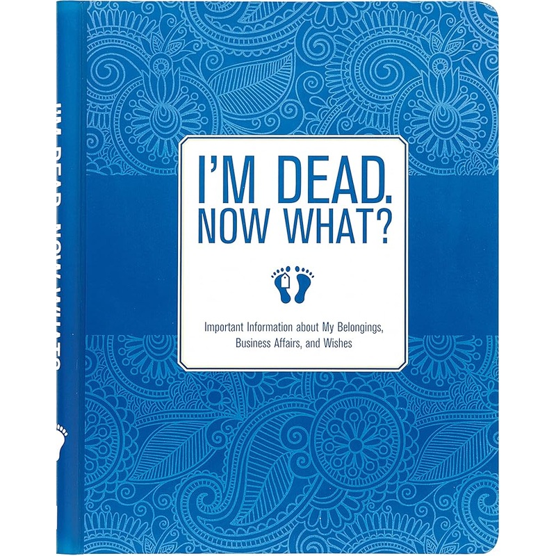 I’m Dead, Now What! Organizer