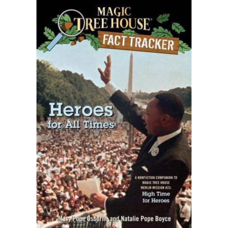 Magic Tree House Fact Tracker #28: Heroes for All Times: A Nonfiction Companion to Magic Tree House Merlin Mission Series #23: High Time for Heroes Paperback