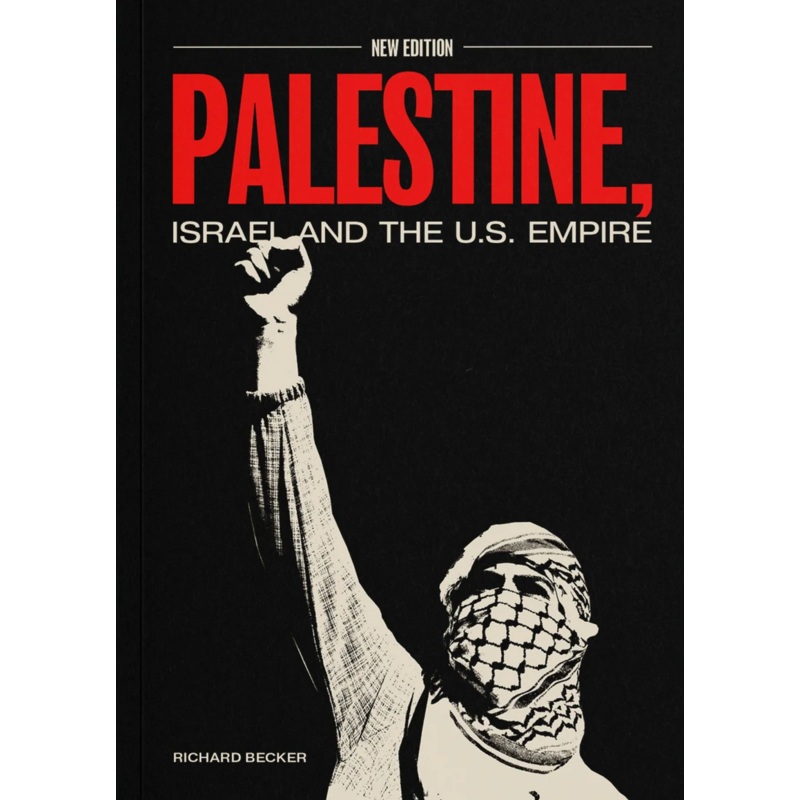 Palestine, Israel, and U.S. Empire