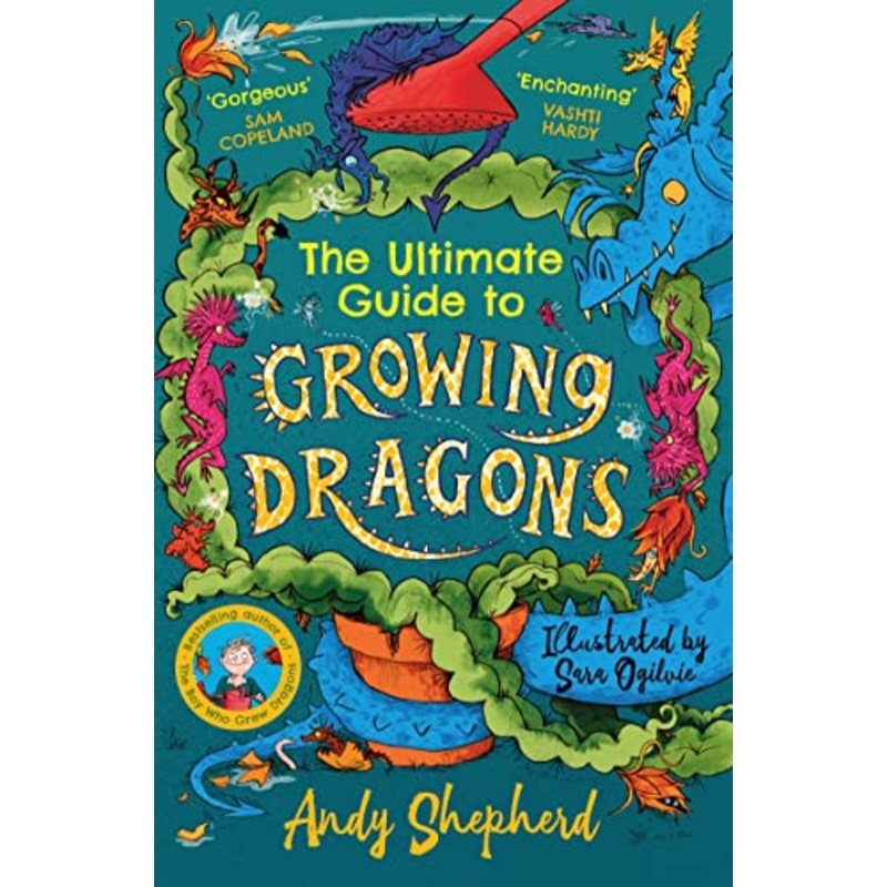 The Ultimate Guide to Growing Dragons (The Boy Who Grew Dragons 6)