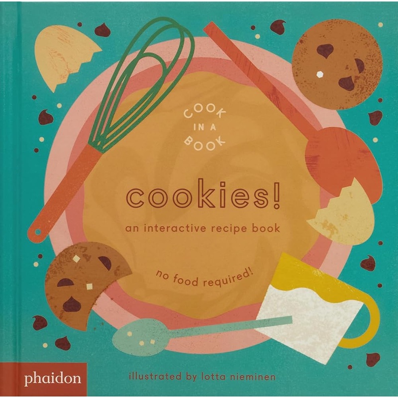 Cookies!: An Interactive Recipe Book (Cook In A Book)