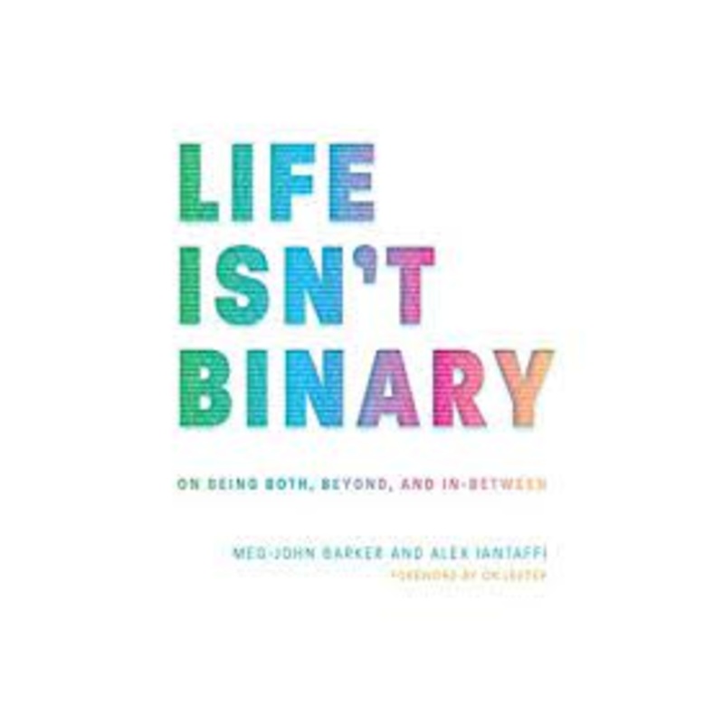 Life Isn’t Binary